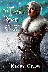 The Temple Road: Book Five of Scarlet and the White Wolf Kindle Edition