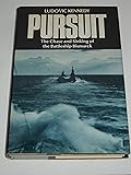 Pursuit: The Chase and Sinking of the Battleship Bismarck