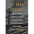 The Great Quake: How the Biggest Earthquake in North America Changed Our Understanding of the Planet