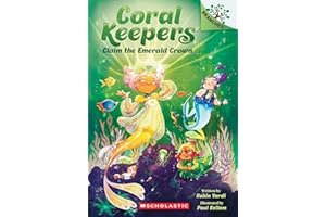 Claim the Emerald Crown: A Branches Book (Coral Keepers #3)
