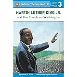 Martin Luther King, Jr. and the March on Washington (Penguin Young Readers, Level 3)