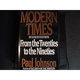 Modern Times: The World from the Twenties to the Nineties