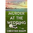 Murder at the Wedding (Modern Midwife Mysteries Book 1)