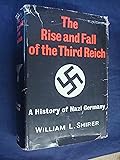 The Rise and Fall of the Third Reich:The History Of
