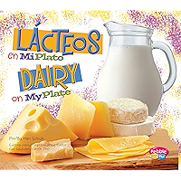 Lácteos en MiPlato/Dairy on MyPlate (¿Qué hay en MiPlato?/What’s On My Plate?) (Spanish Edition) book cover Lácteos en MiPlato/Dairy on MyPlate (¿Qué hay en MiPlato?/What’s On My Plate?) (Spanish Edition) book cover
