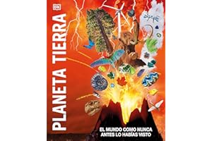 Planeta tierra (Knowledge Encyclopedia Planet Earth!): El mundo como nunca antes lo habías visto (DK Knowledge Encyclopedias) (Spanish Edition)