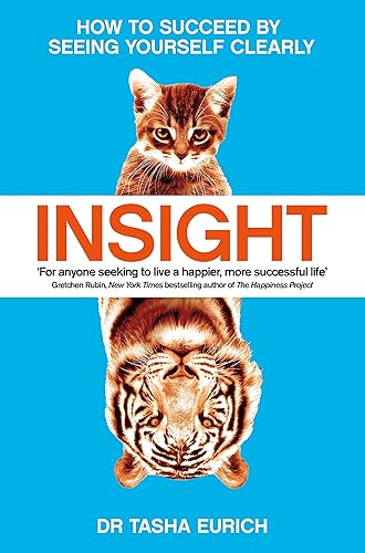 Download Insight: The Power of Self-Awareness in a Self-Deluded World PDF