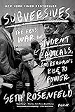 Subversives: The FBI's War on Student Radicals, and Reagan's Rise to Power