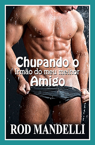 Download Chupando O Irmão Do Meu Melhor Amigo (Portuguese Edition) PDF