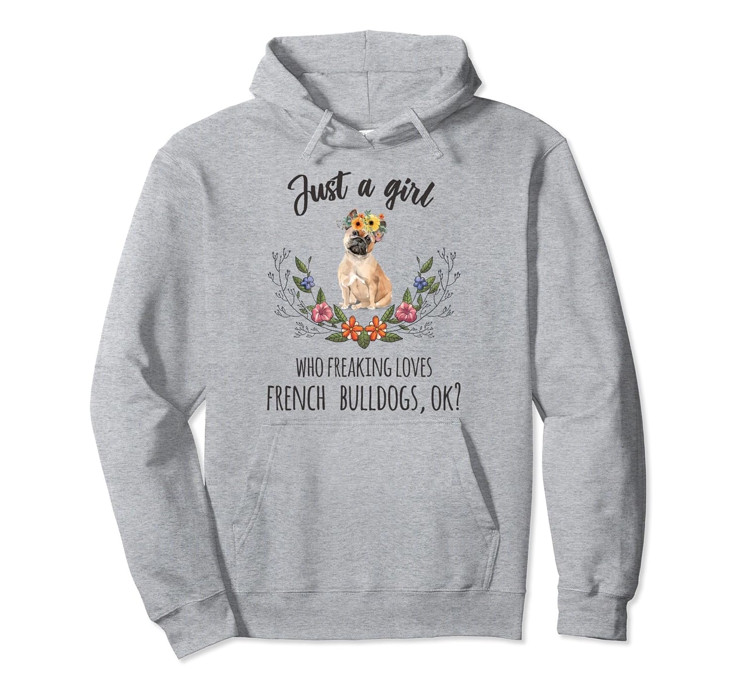 Just A Girl Freaking Loves French Bulldog Hoodie Dog Gift-Rose