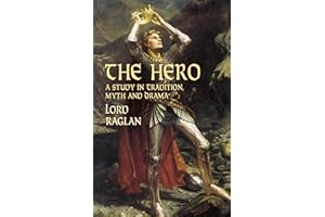 The Hero: A Study in Tradition, Myth and Drama (Dover Books on Literature & Drama)