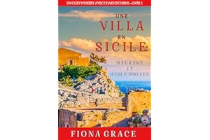 Une Villa en Sicile : Meurtre et Huile d’Olive (Un Cozy Mystery avec Chats et Chiens – Livre 1) (French Edition)