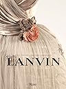 Lanvin: The Complete Work, 1909-2007 Lanvin: The Complete Work, 1909-2007
