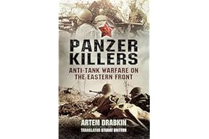 Panzer Killers: Anti-Tank Warfare on the Eastern Front