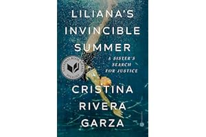 Liliana's Invincible Summer (Pulitzer Prize winner): A Sister's Search for Justice