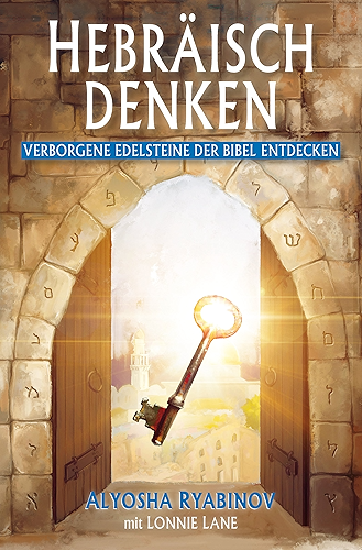 Download Hebräisch Denken: Verborgene Edelsteine der Bibel entdecken (German Edition) PDF