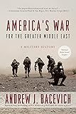 America's War for the Greater Middle East: A Military History