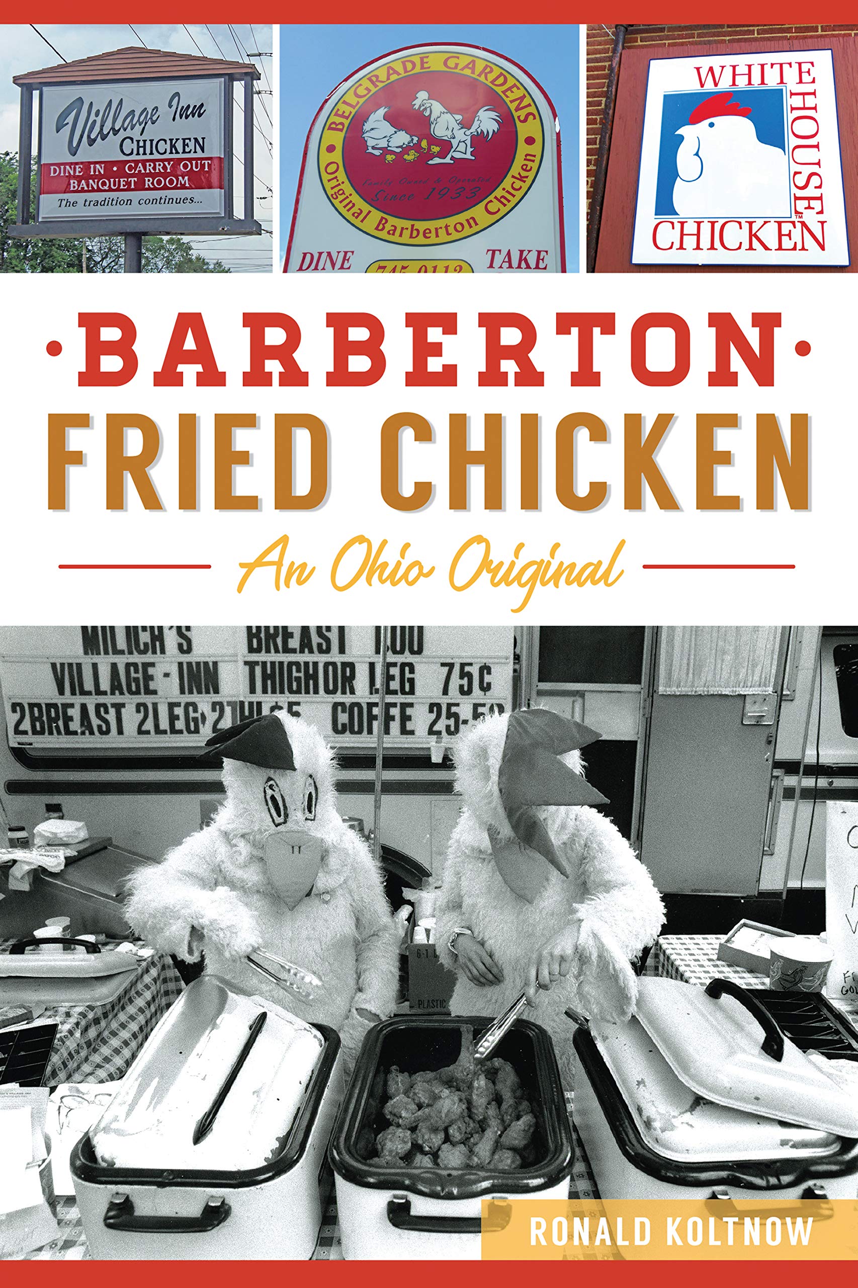 Barberton Fried Chicken An Ohio Original American Palate Ronald