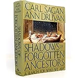 Shadows of Forgotten Ancestors: A Search for Who We Are