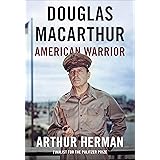 Douglas MacArthur: American Warrior