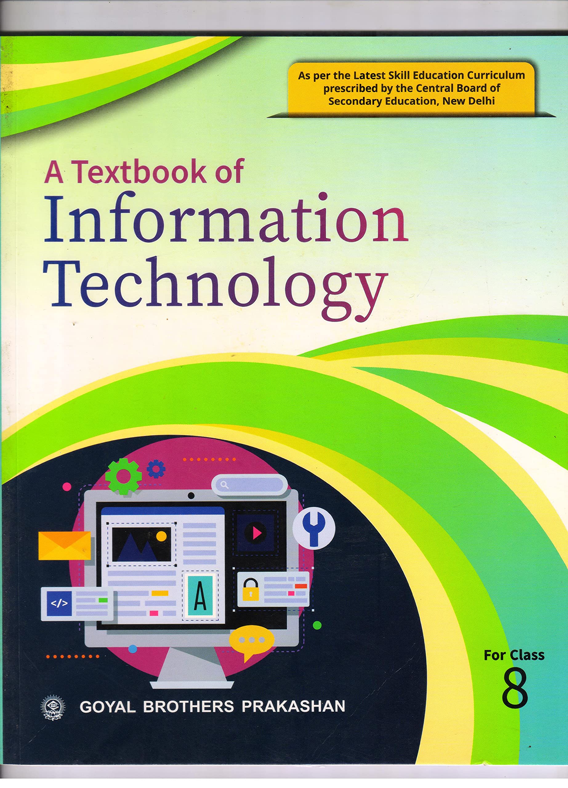 A Textbook of Information Technology For Class 8