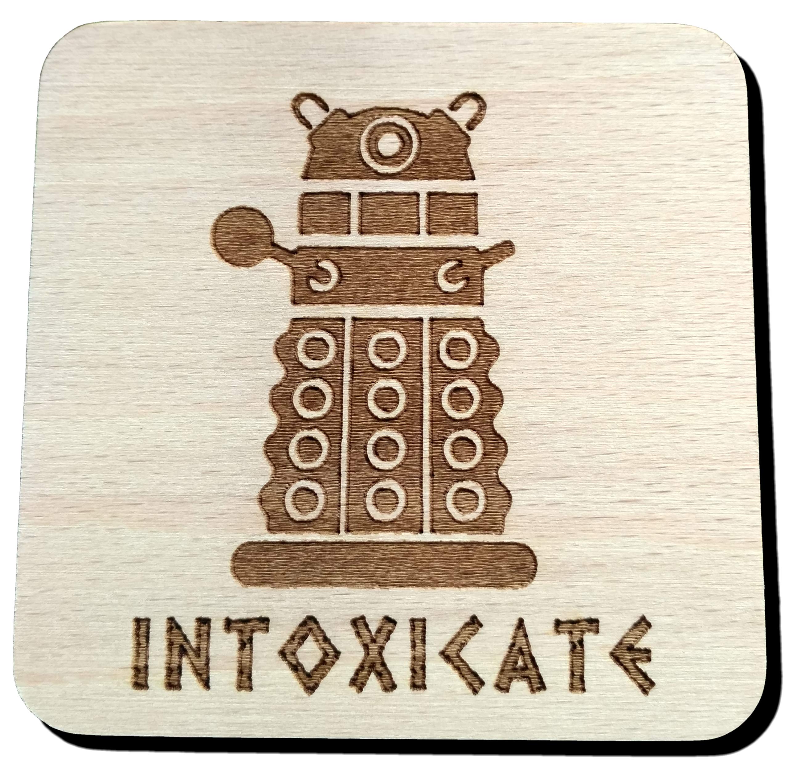 INTOXICATE DOCTOR WHO DALEK INSPIRED WOODEN BEER MAT DRINK COASTER GIFT IDEA