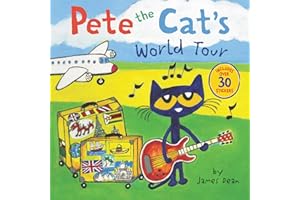 Pete the Cat's World Tour: Includes Over 30 Stickers! – A Groovy Band Adventure About Music and Global Exploration