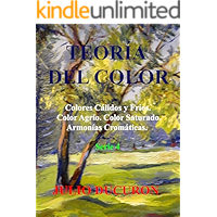 TEORÍA DEL COLOR: Colores Cálidos y Fríos. Color Agrio. Color Saturado. Armonías Cromáticas. Serie 4 (Spanish Edition) book cover