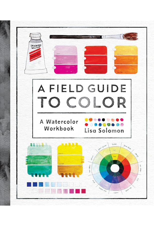 The Watercolor Artist's Guide to Color: A visual guide to choosing