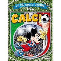 Le più belle storie di Calcio (Storie a fumetti Vol. 10) (Italian Edition) book cover Le più belle storie di Calcio (Storie a fumetti Vol. 10) (Italian Edition) book cover