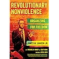 Revolutionary Nonviolence: Organizing for Freedom