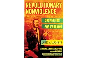 Revolutionary Nonviolence: Organizing for Freedom