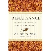 Renaissance: The Power of the Gospel However Dark the Times