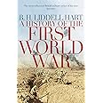 A History of the First World War [Paperback] [Jul 17, 2014] B.H. LIDDELL HART