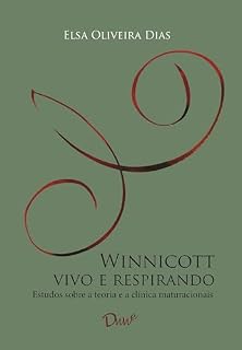 Livro Winnicott vivo e respirando: Estudos sobre a teoria e a clínica maturacionais