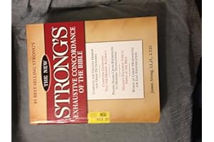 The New Strong's Exhaustive Concordance of the Bible: With Main Concordance, Appendix to the Main Concordance, Topical Index to the Bible, Dictionar