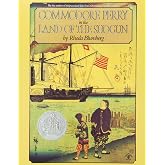 Commodore Perry in the Land of the Shogun: A Newbery Honor Award Winner