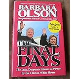 The Final Days: The Last, Desperate Abuses of Power by the Clinton White House