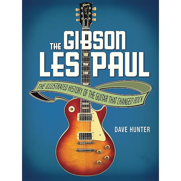The Gibson Les Paul Handbook - New Edition: How To Buy, Maintain