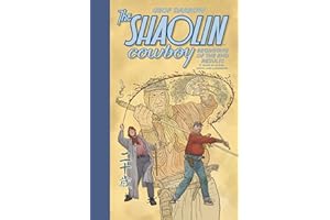 The Shaolin Cowboy: Beginning of the End Results--21 Years of Blood, Sweat, and Chainsaws