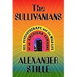 The Sullivanians: Sex, Psychotherapy, and the Wild Life of an American Commune