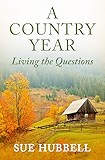A Country Year: Living the Questions
