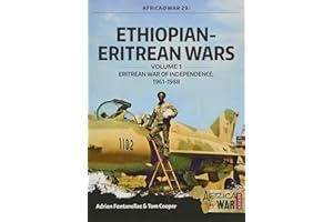 Ethiopian-Eritrean Wars: Volume 1 - Eritrean War of Independence, 1961-1988 (Volume 30)