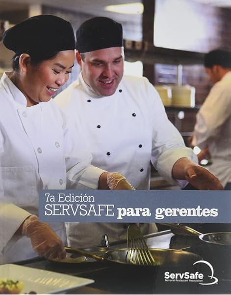 Servsafe Manager Book Standalone In Spanish 7th Edition National Restaurant Associatio 9780134812380 Amazon Com Books