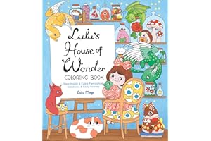 Lulu's House of Wonder Coloring Book: Step Inside & Color Fantastical Creatures & Cozy Scenes