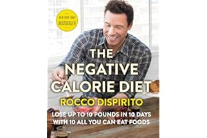 The Negative Calorie Diet: Lose Up to 10 Pounds in 10 Days with 10 All You Can Eat Foods