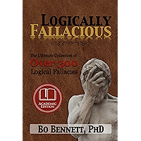 Logically Fallacious: The Ultimate Collection of Over 300 Logical Fallacies (Academic Edition) book cover