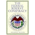 The Federal Reserve Conspiracy