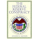The Federal Reserve Conspiracy