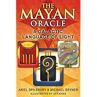 The Mayan Oracle: A Galactic Language of Light